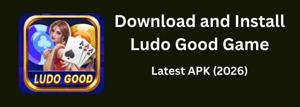 Ludo Good Game Download and Installation 1 ludo good game download